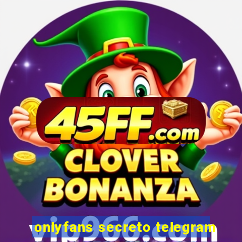 onlyfans secreto telegram